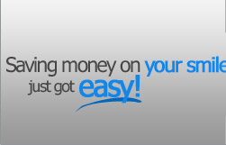 Saving Money On Your Smile Just Got Easy!